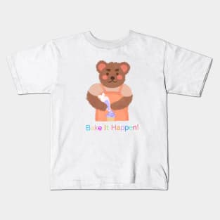 Bake it Happen Bear! Kids T-Shirt
